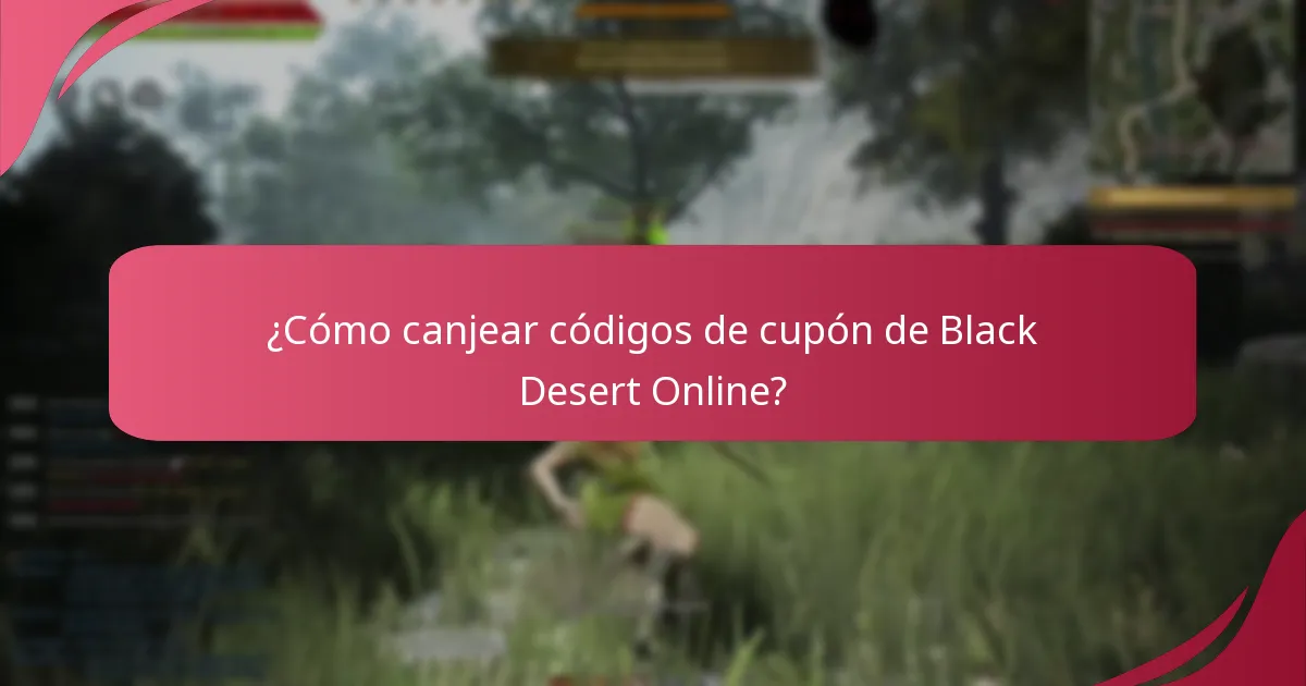 ¿Cómo canjear códigos de cupón de Black Desert Online?