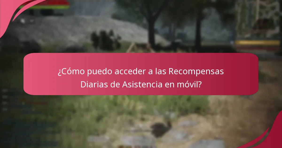 ¿Cuáles son las diferencias entre plataformas en las Recompensas Diarias de Asistencia?