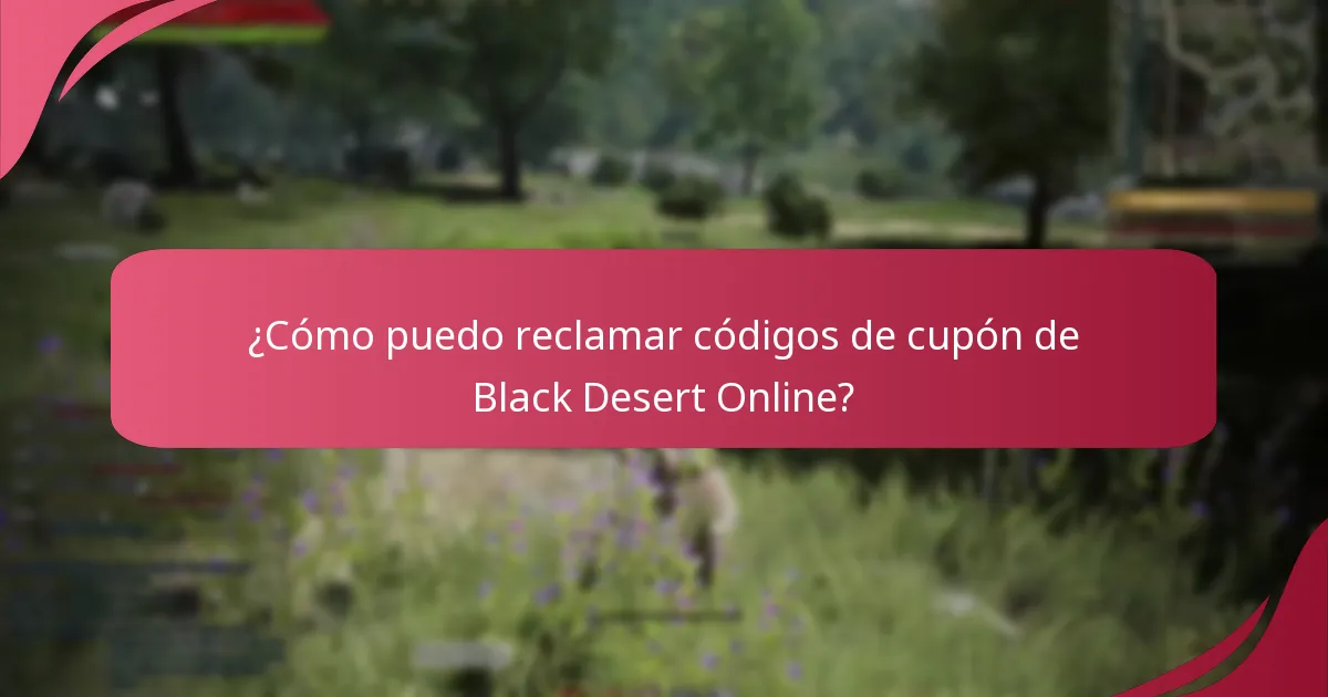 ¿Cómo puedo reclamar códigos de cupón de Black Desert Online?