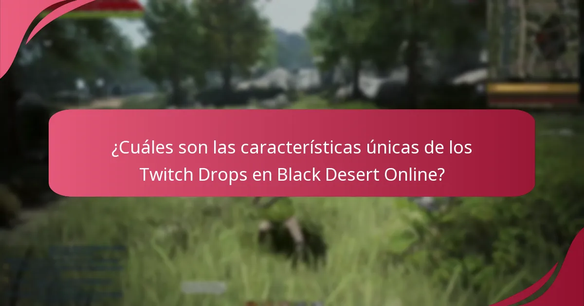 ¿Qué consejos prácticos pueden mejorar la experiencia de Twitch Drops en Black Desert Online?