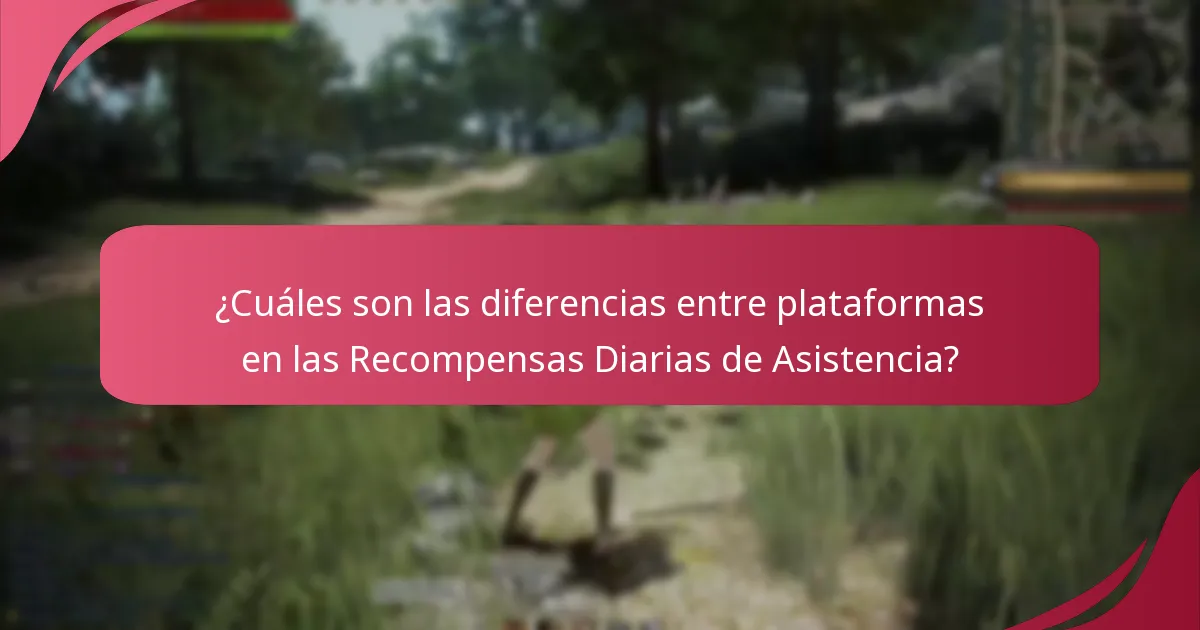 ¿Cuáles son los beneficios de participar en las Recompensas Diarias de Asistencia?