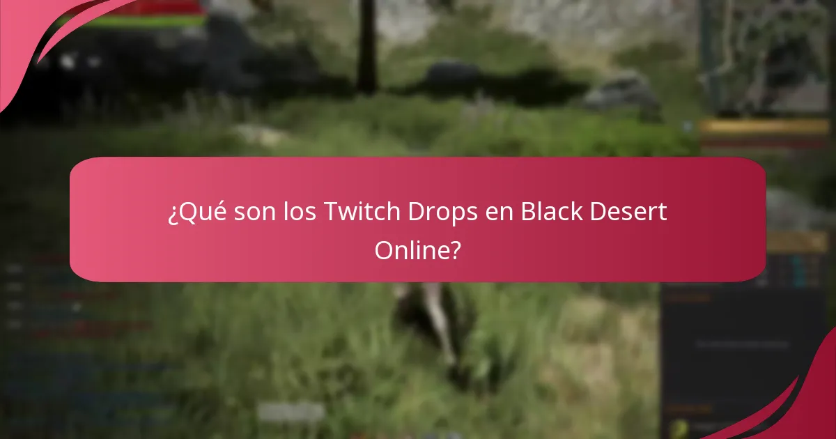¿Cuáles son los beneficios de jugabilidad de participar en los Twitch Drops?